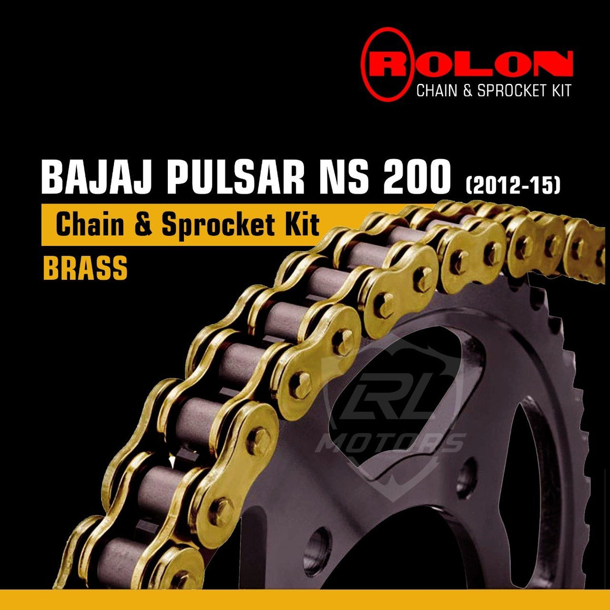 Bajaj Pulsar NS200 Old 2012-2015 New Rolon Brass Chain & Sprocket Kit - LRL Motors